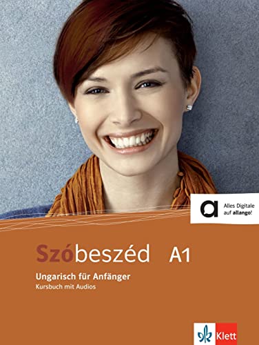 Szóbeszéd A1: Ungarisch für Anfänger. Kursbuch mit Audios von Klett Sprachen GmbH
